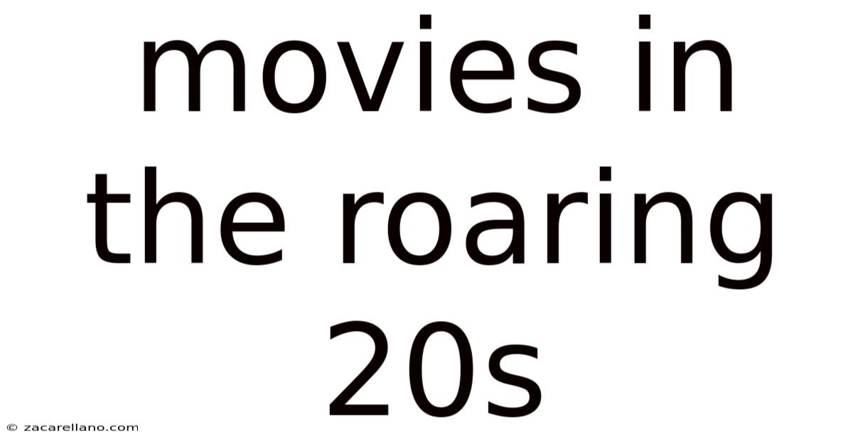Movies In The Roaring 20s
