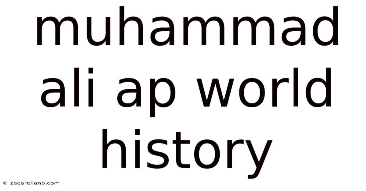 Muhammad Ali Ap World History