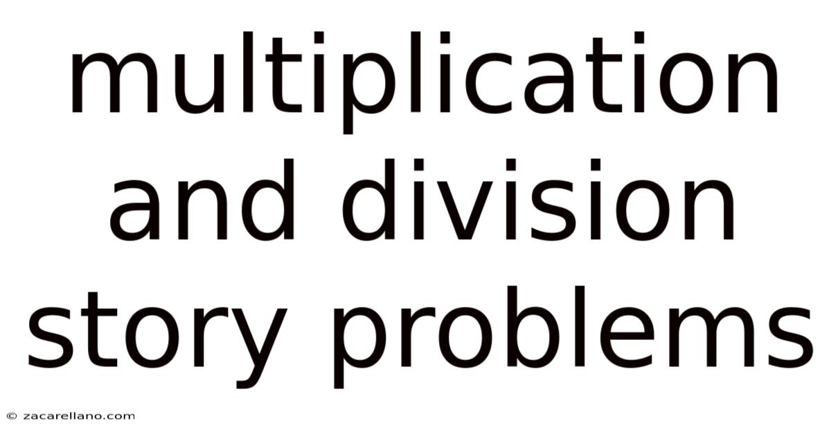 Multiplication And Division Story Problems