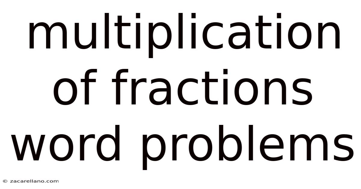 Multiplication Of Fractions Word Problems