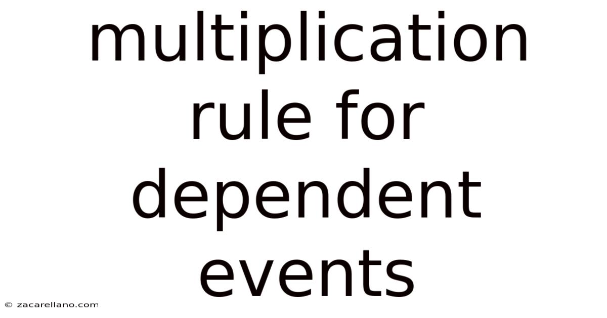 Multiplication Rule For Dependent Events