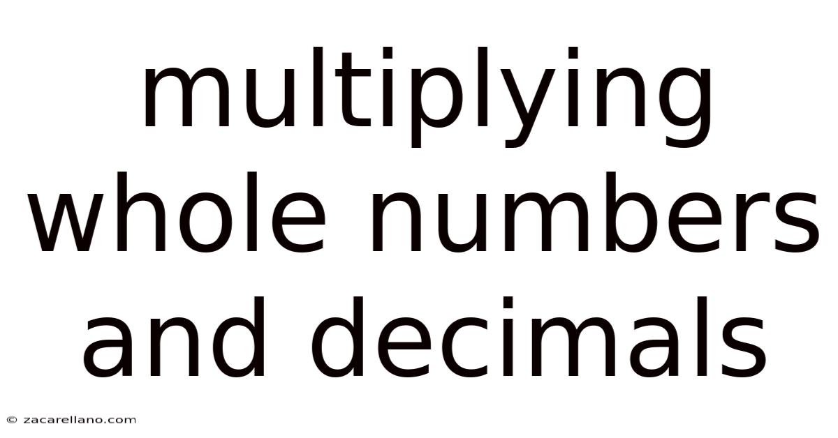Multiplying Whole Numbers And Decimals