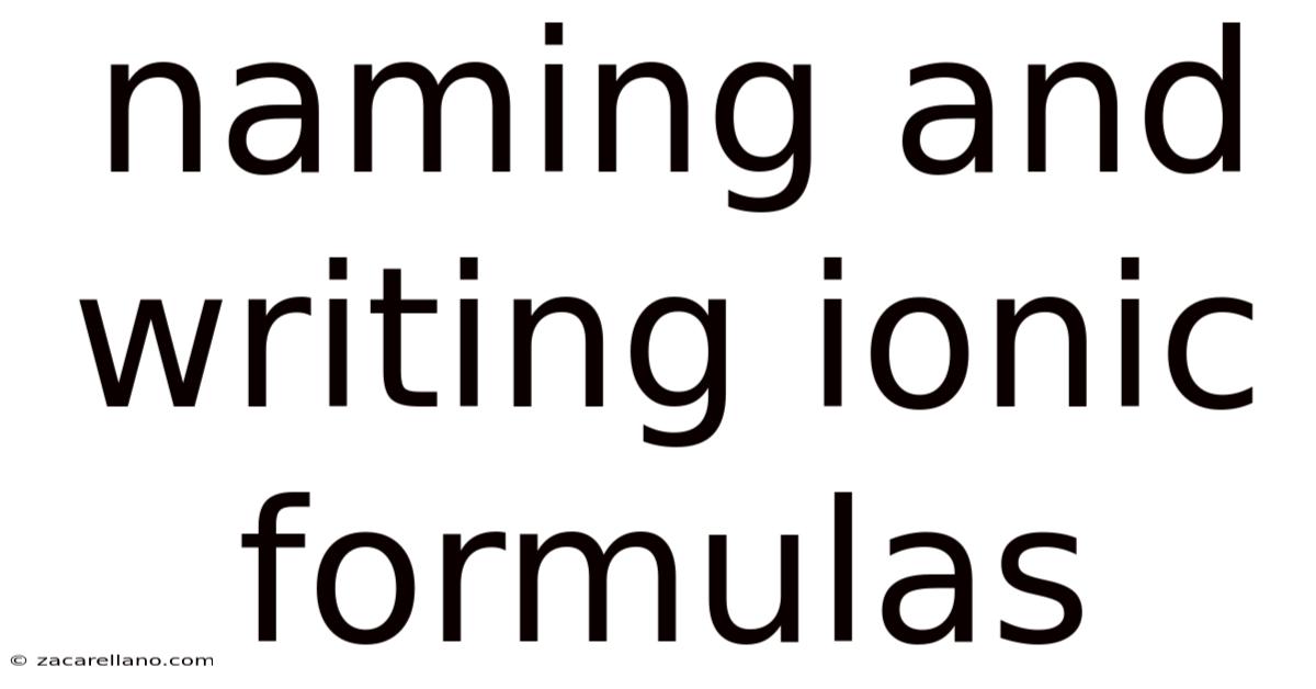 Naming And Writing Ionic Formulas