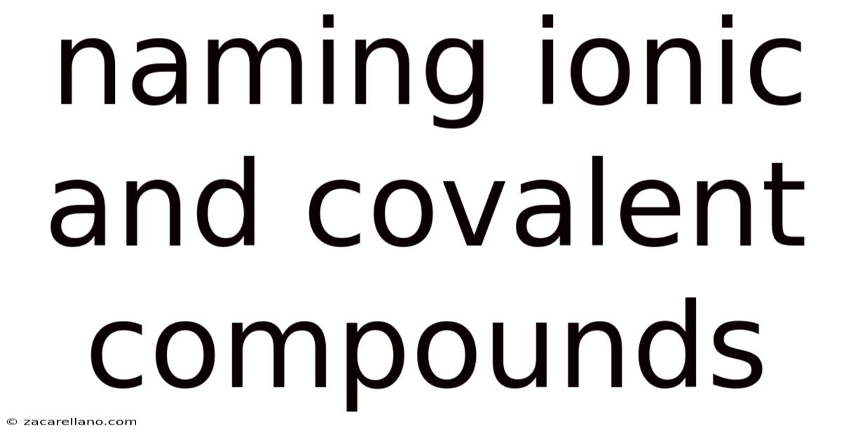Naming Ionic And Covalent Compounds