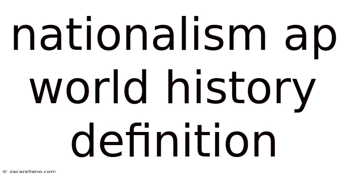 Nationalism Ap World History Definition