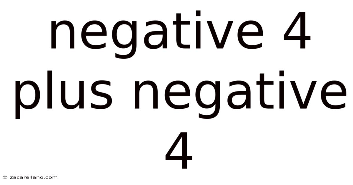 Negative 4 Plus Negative 4