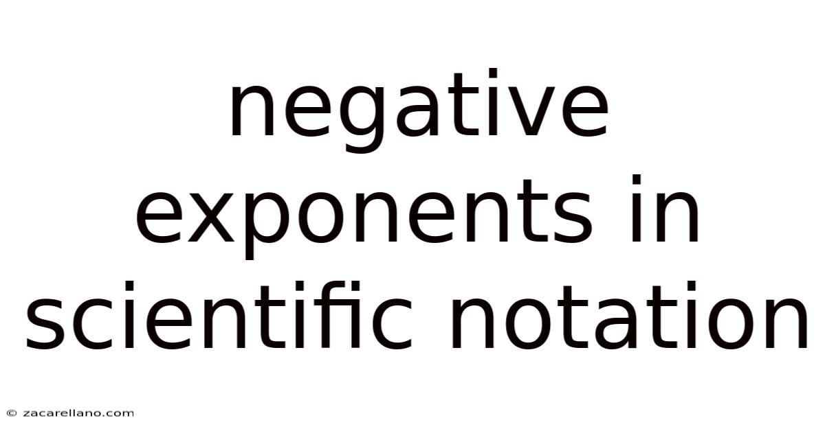 Negative Exponents In Scientific Notation