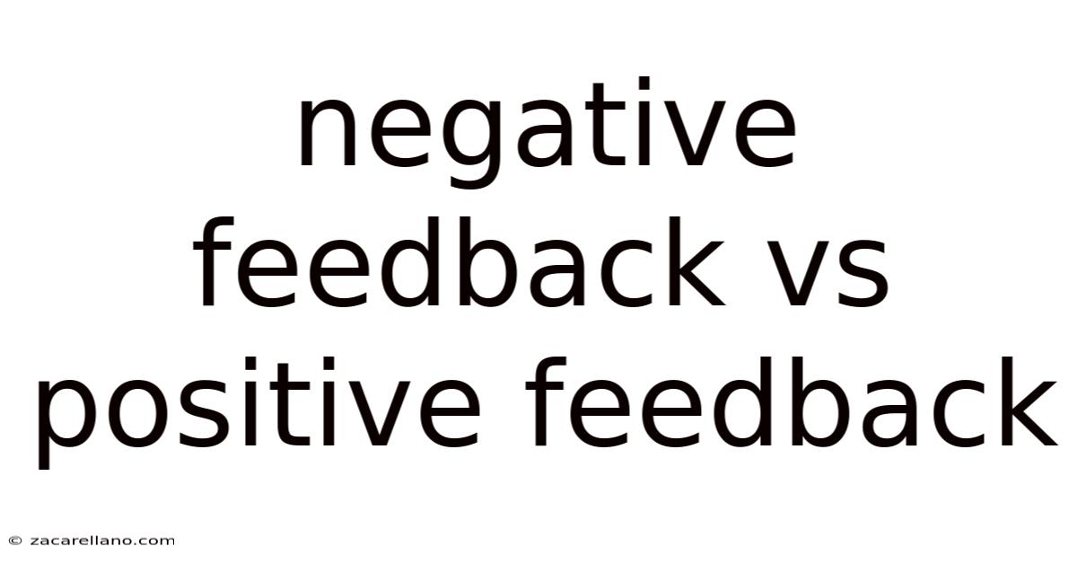 Negative Feedback Vs Positive Feedback