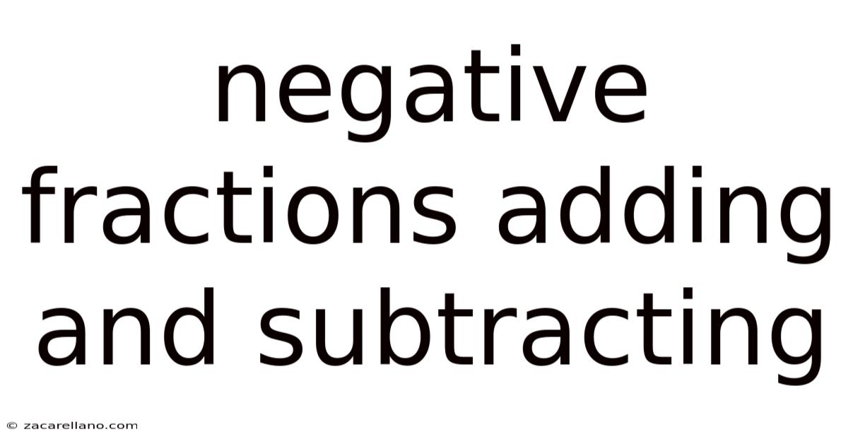 Negative Fractions Adding And Subtracting