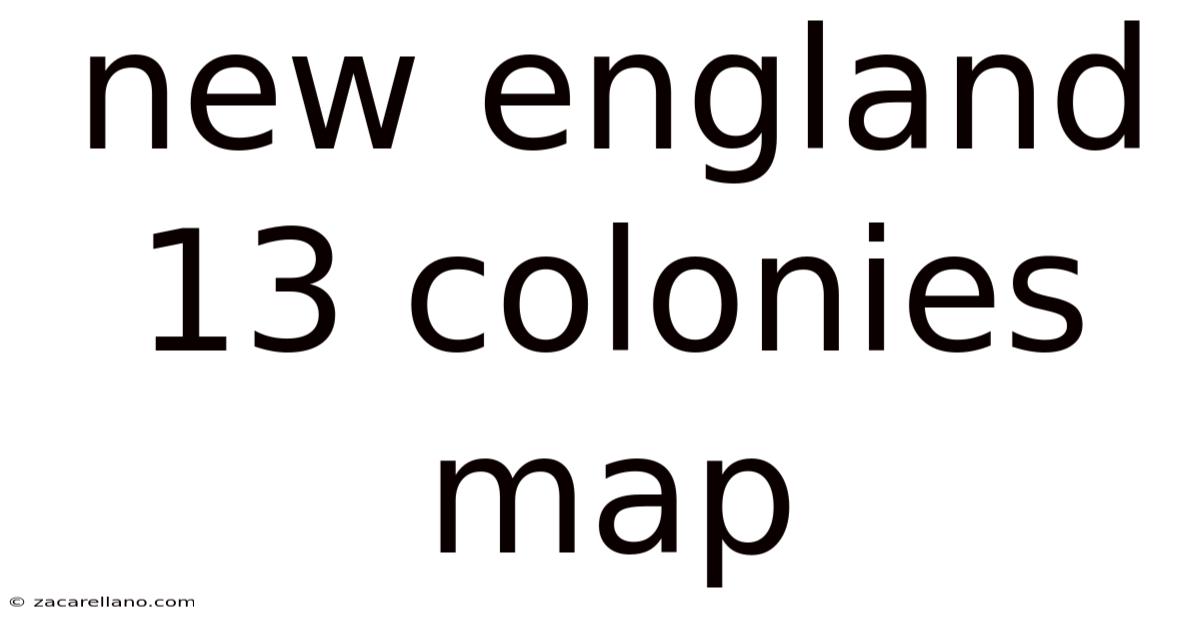 New England 13 Colonies Map