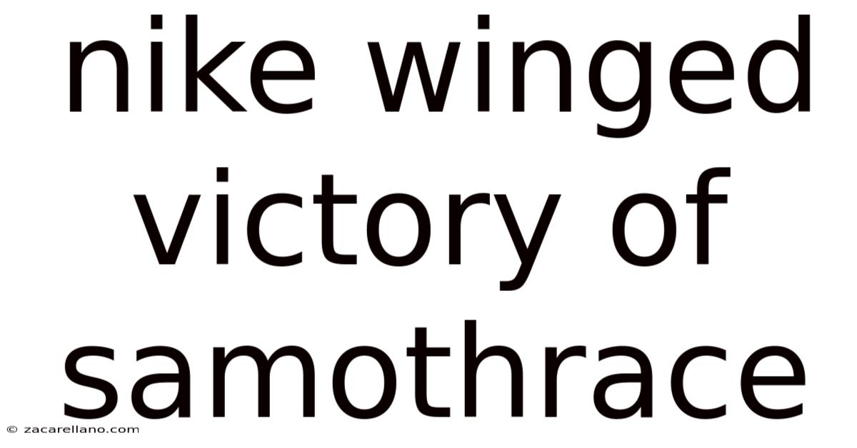 Nike Winged Victory Of Samothrace