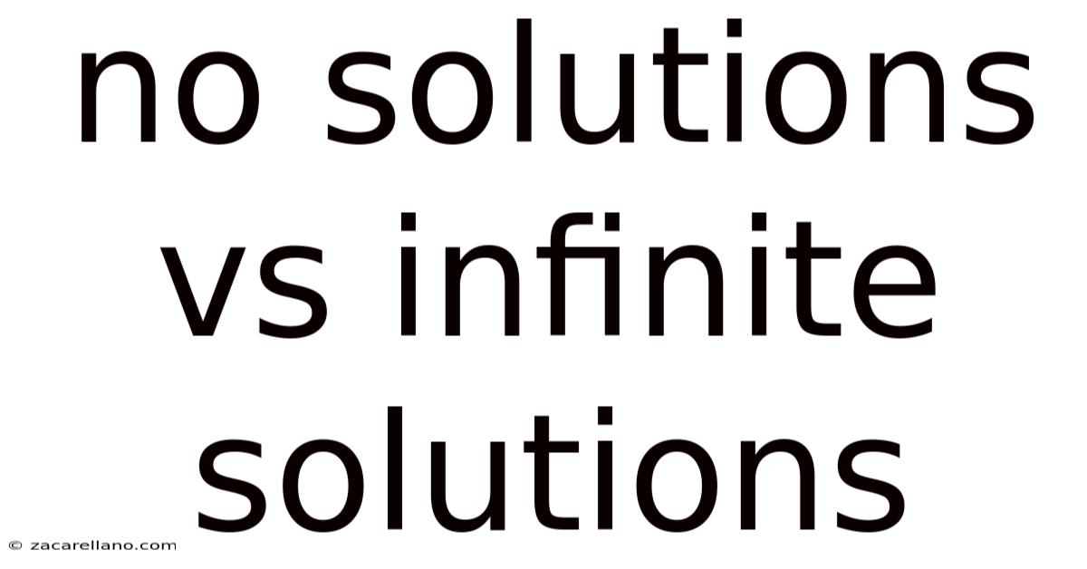 No Solutions Vs Infinite Solutions