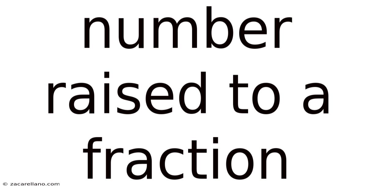 Number Raised To A Fraction