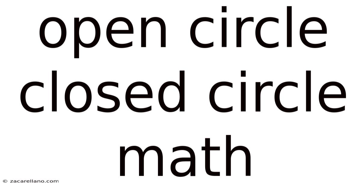 Open Circle Closed Circle Math