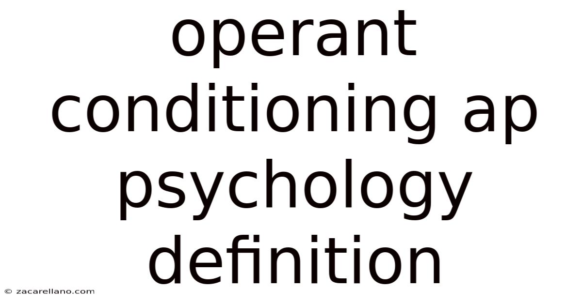 Operant Conditioning Ap Psychology Definition