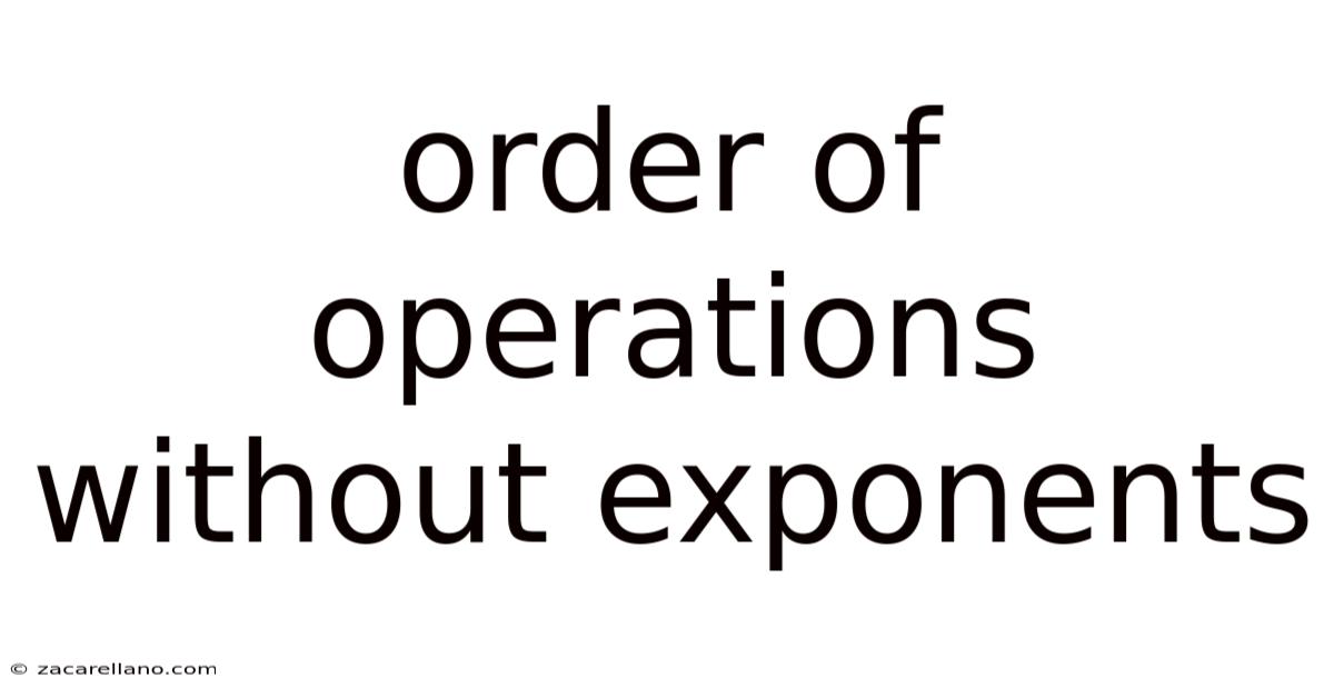 Order Of Operations Without Exponents