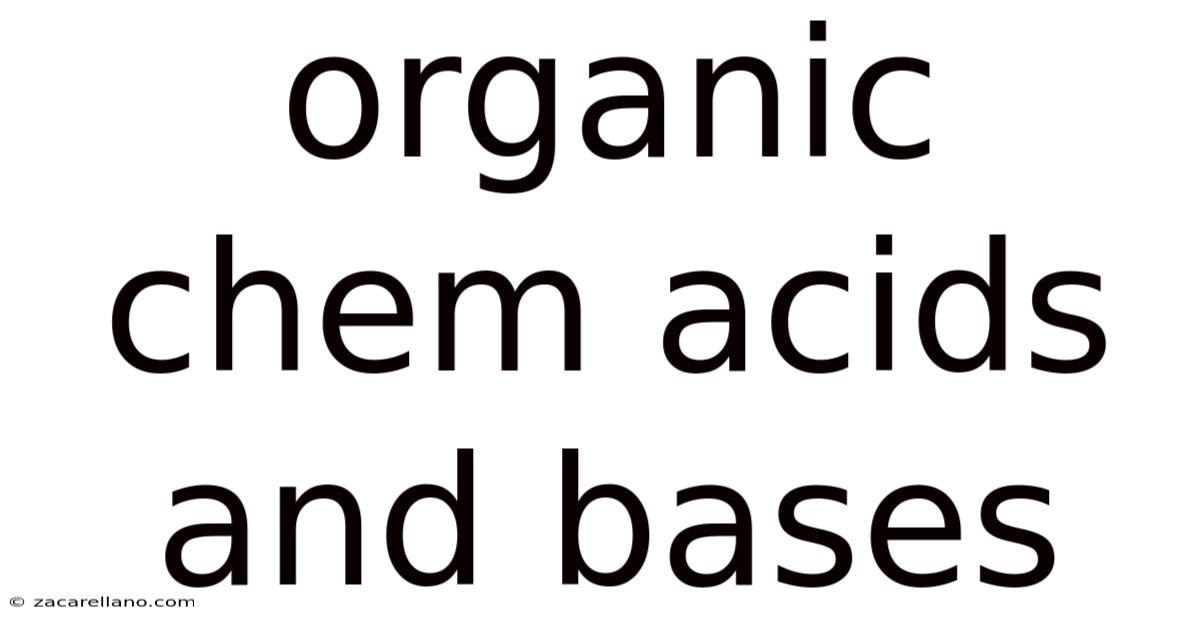 Organic Chem Acids And Bases