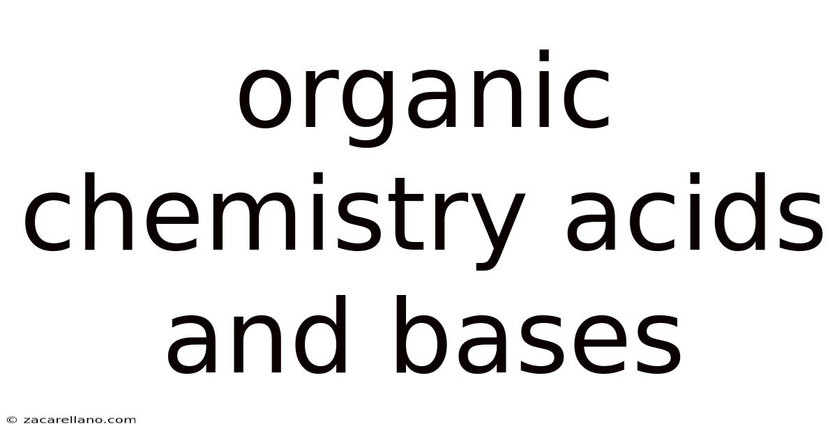 Organic Chemistry Acids And Bases