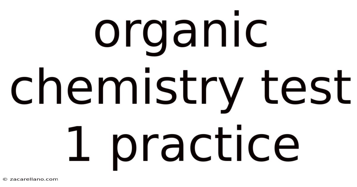 Organic Chemistry Test 1 Practice