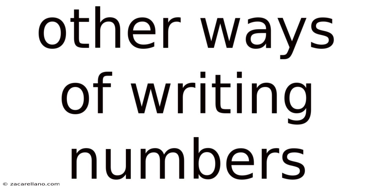 Other Ways Of Writing Numbers