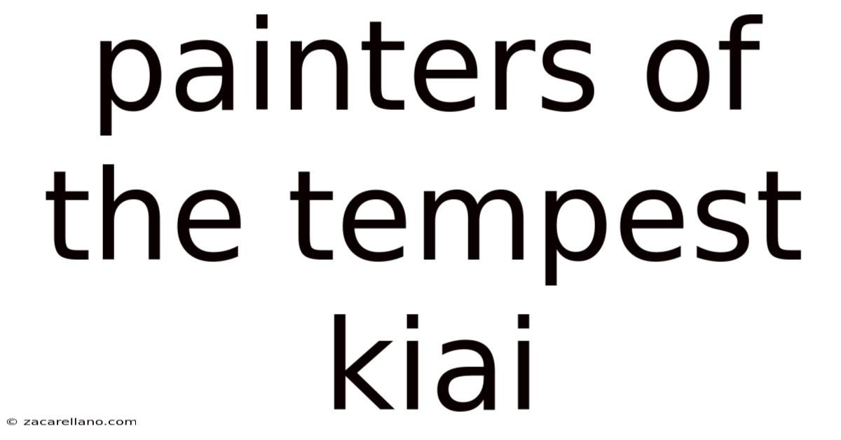 Painters Of The Tempest Kiai