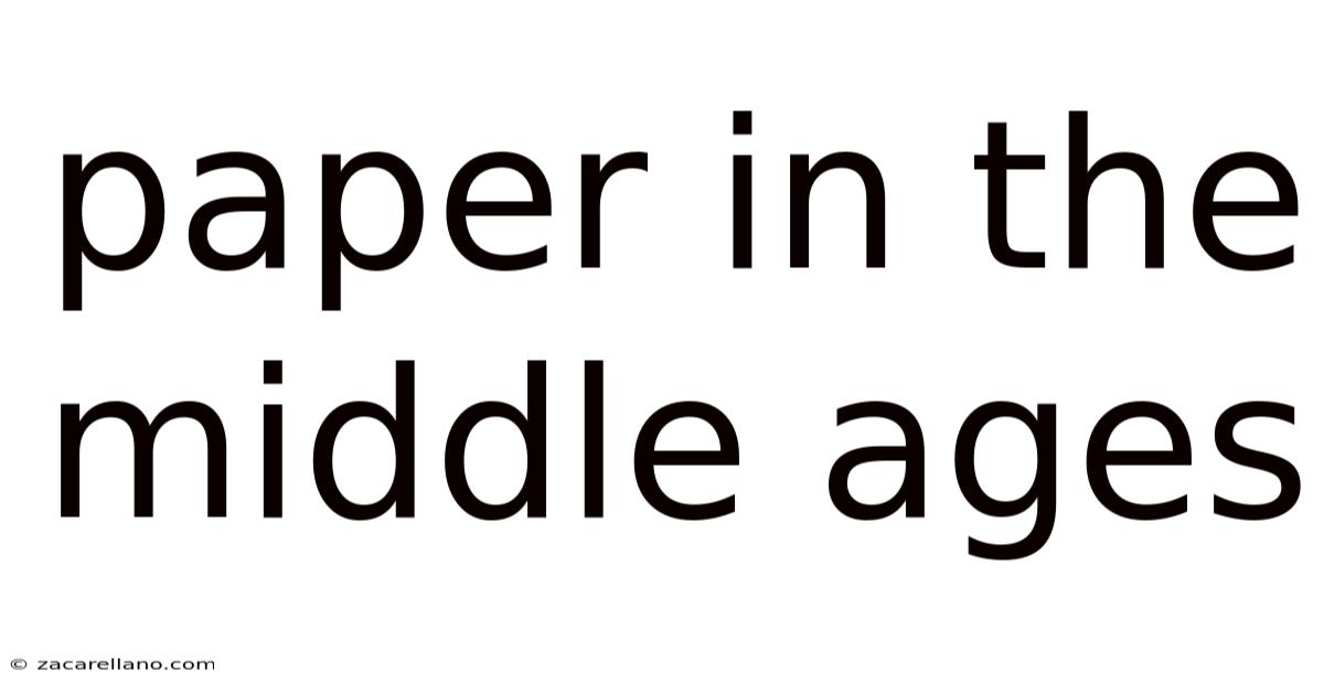 Paper In The Middle Ages