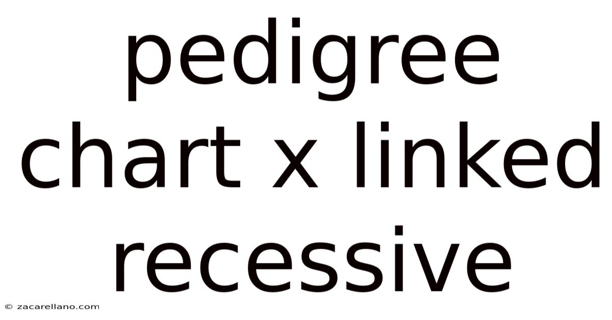 Pedigree Chart X Linked Recessive