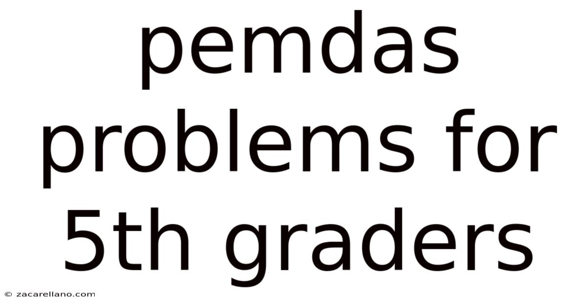 Pemdas Problems For 5th Graders