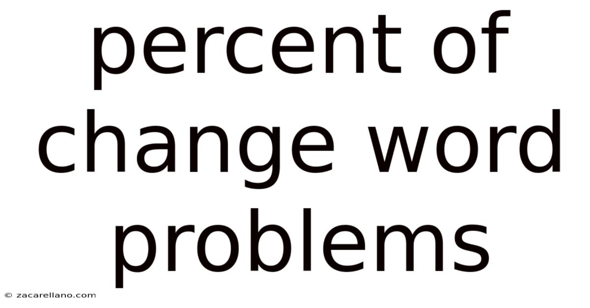 Percent Of Change Word Problems