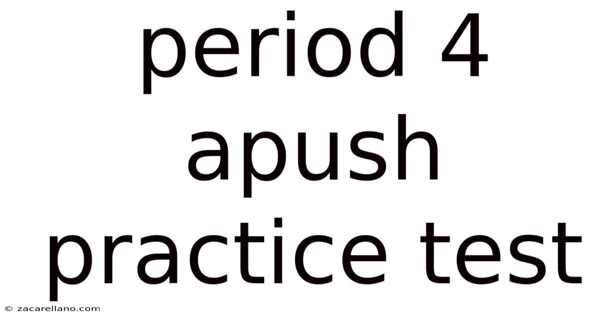 Period 4 Apush Practice Test