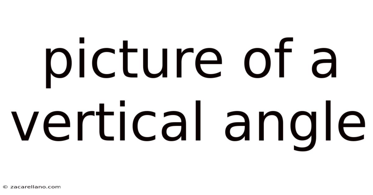 Picture Of A Vertical Angle