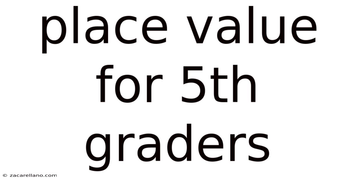 Place Value For 5th Graders