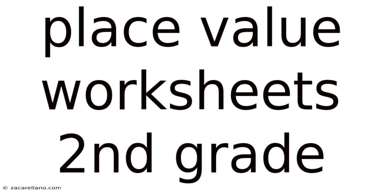 Place Value Worksheets 2nd Grade