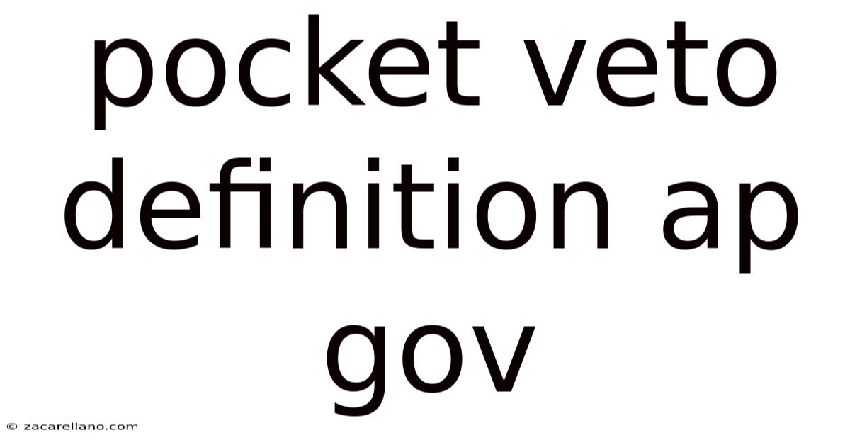 Pocket Veto Definition Ap Gov