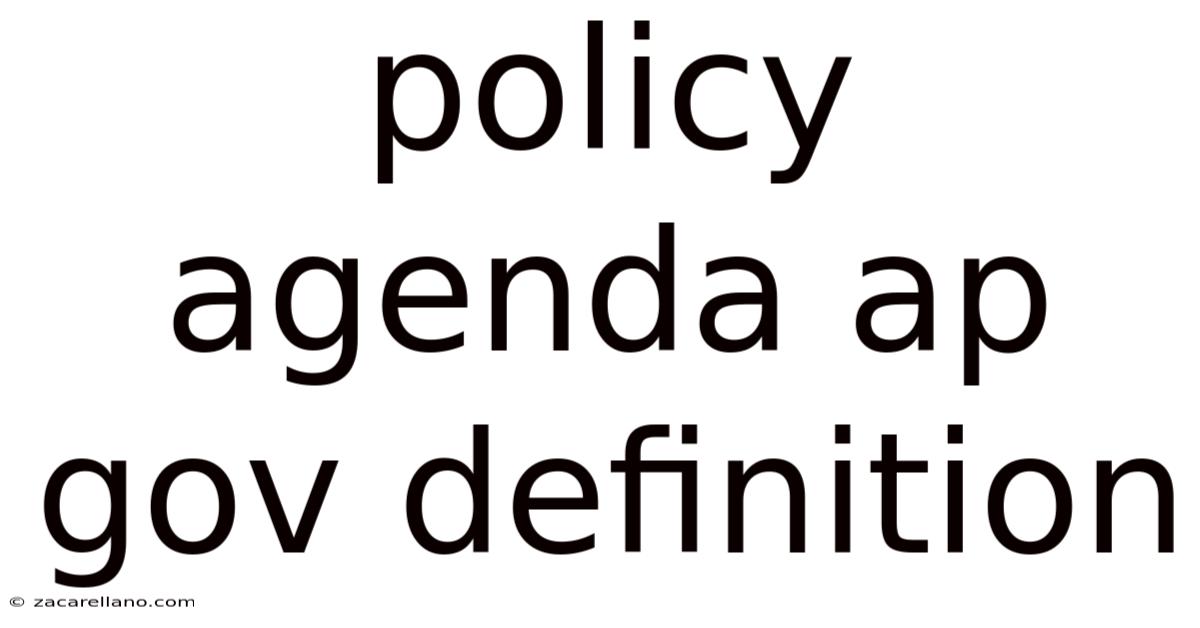 Policy Agenda Ap Gov Definition