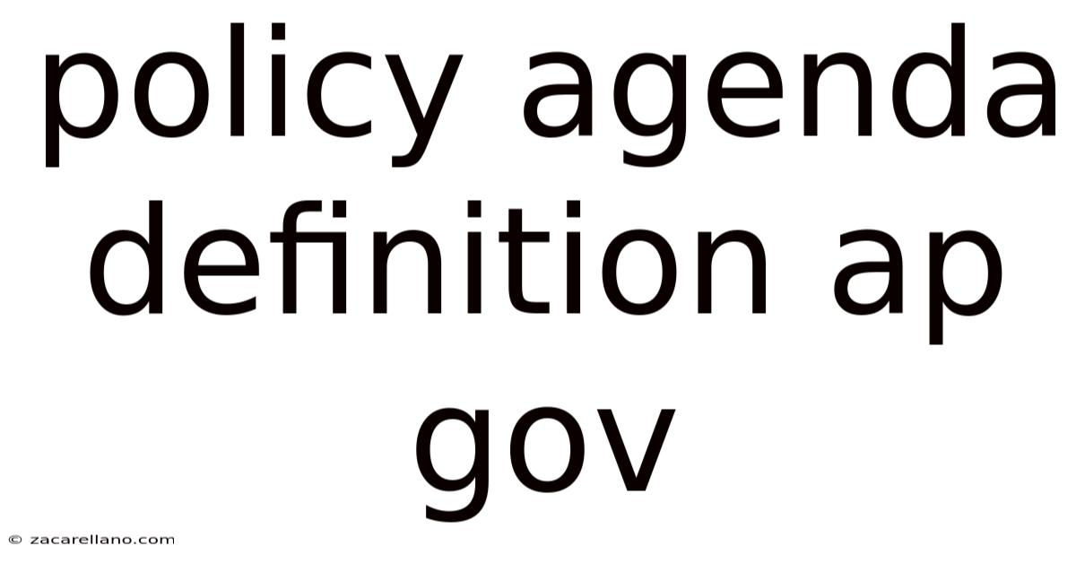 Policy Agenda Definition Ap Gov