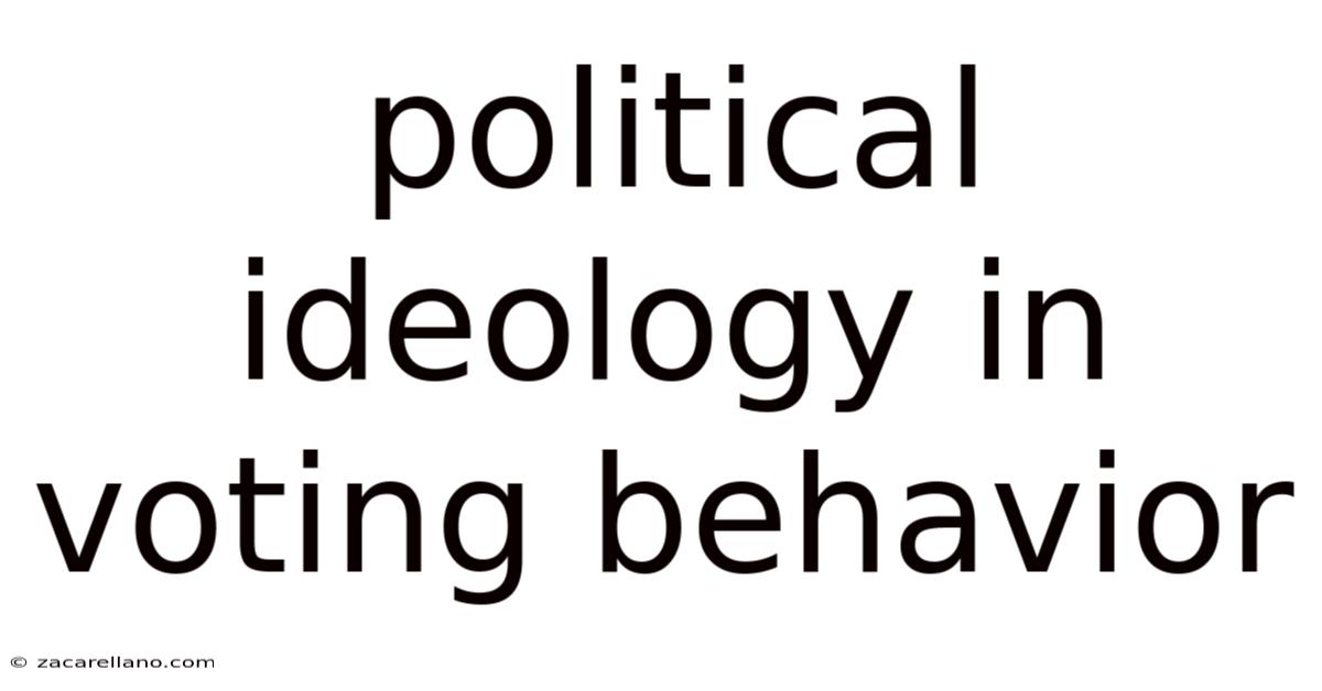 Political Ideology In Voting Behavior