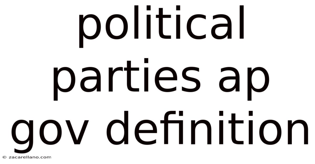 Political Parties Ap Gov Definition