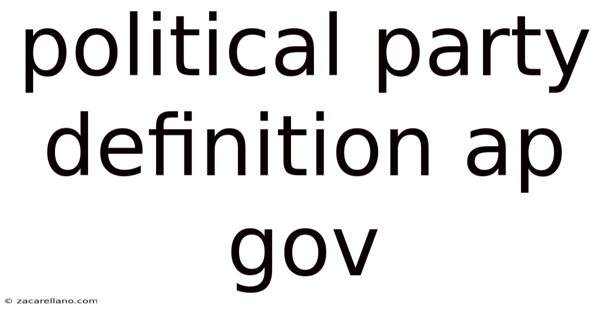 Political Party Definition Ap Gov