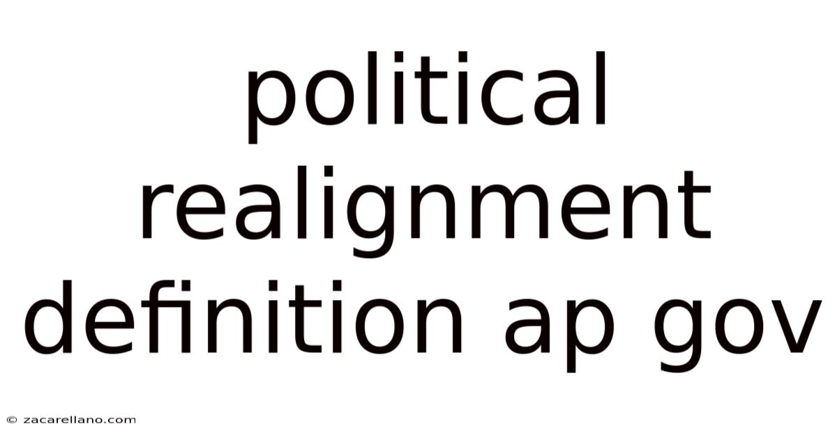 Political Realignment Definition Ap Gov