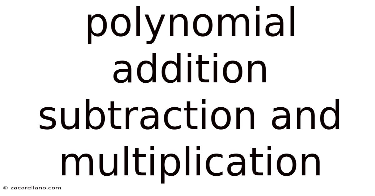 Polynomial Addition Subtraction And Multiplication