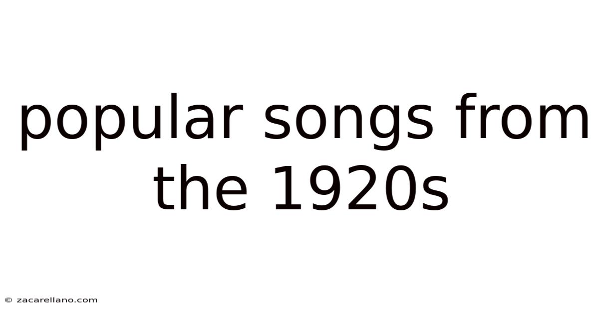 Popular Songs From The 1920s