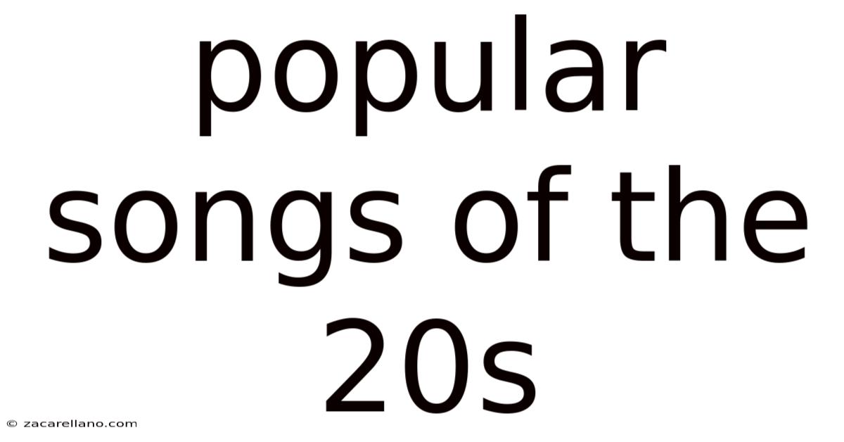 Popular Songs Of The 20s