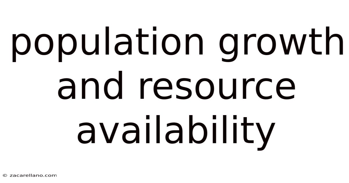 Population Growth And Resource Availability