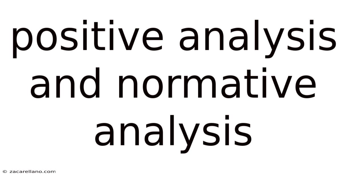 Positive Analysis And Normative Analysis