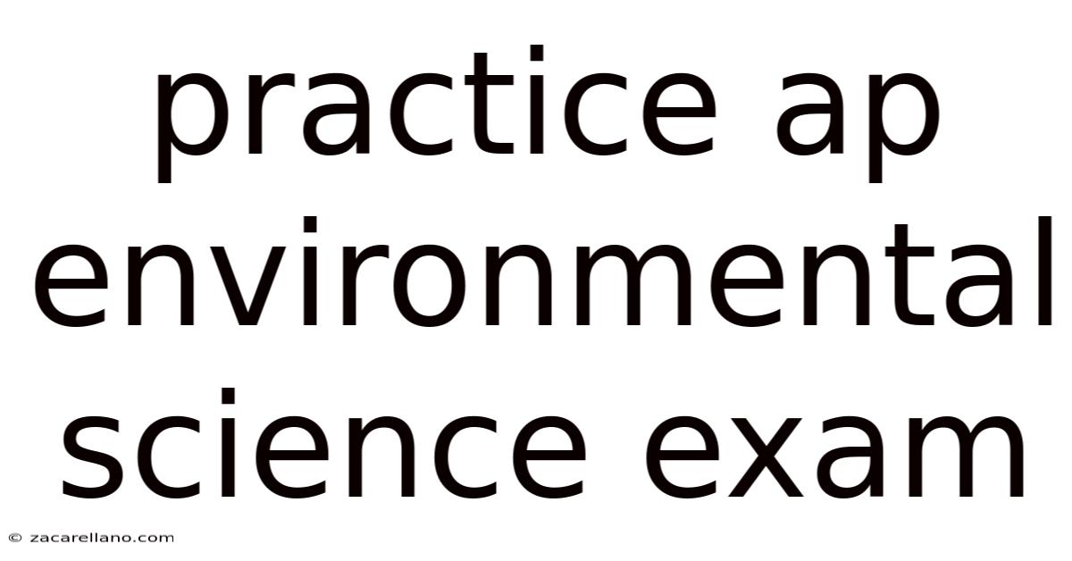 Practice Ap Environmental Science Exam