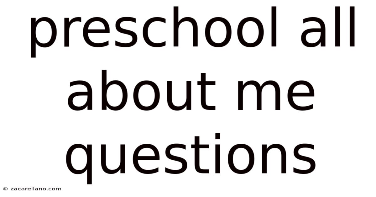 Preschool All About Me Questions
