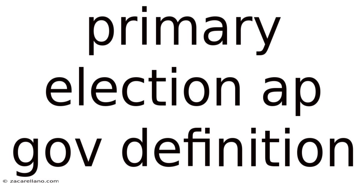 Primary Election Ap Gov Definition