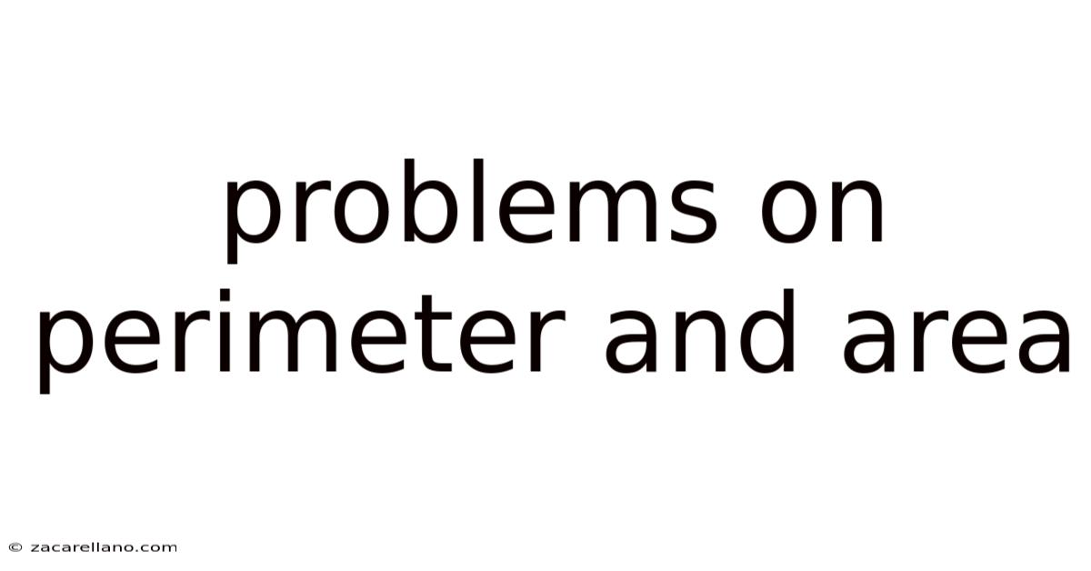 Problems On Perimeter And Area