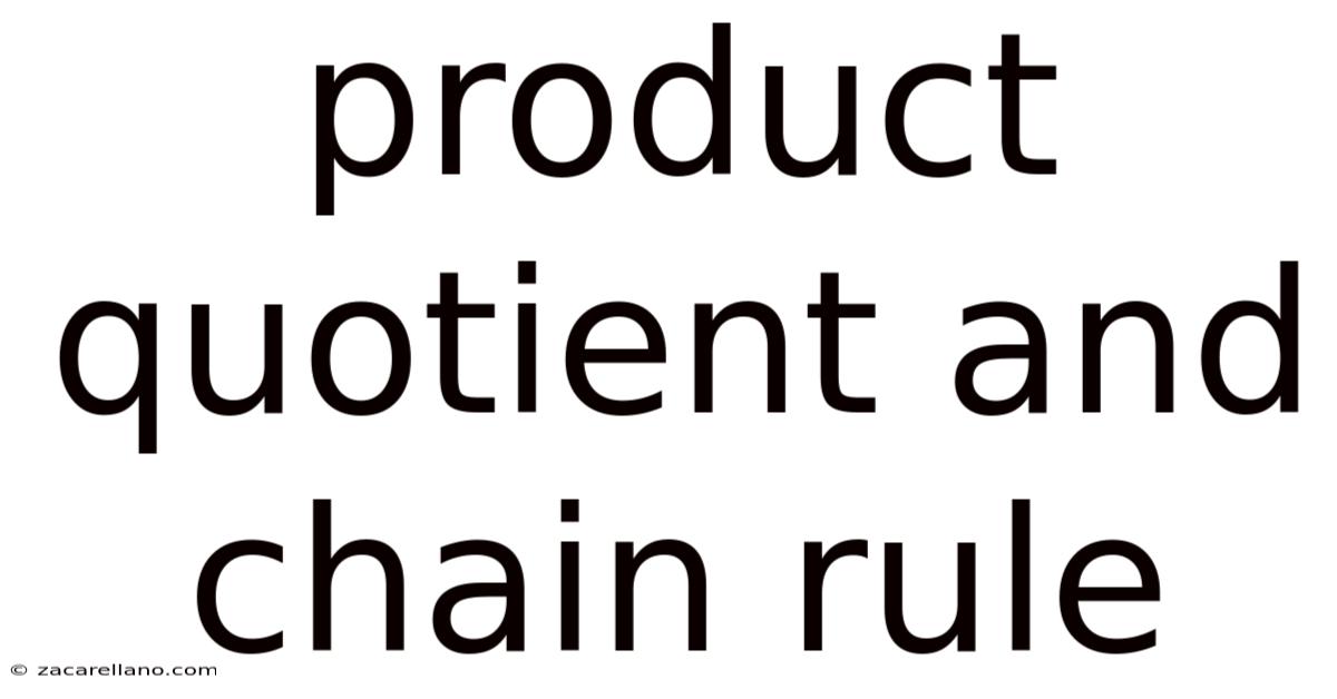 Product Quotient And Chain Rule